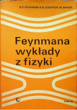 Feynmana wykłady z fizyki Tom III