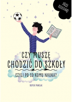 Czy muszę chodzić do szkoły