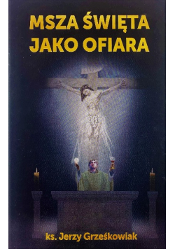 Msza święta jako Ofiara