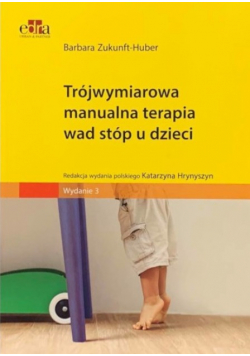 Trójwymiarowa manualna terapia wad stóp u dzieci
