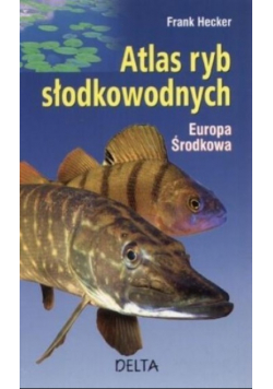 Atlas ryb słodkowodnych Europa Środkowa