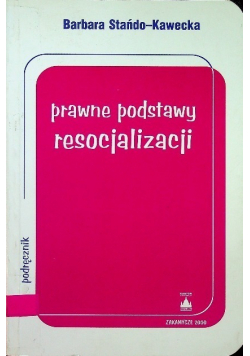 Prawne podstawy resocjalizacji