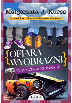 Ofiara wyobraźni. W poczekalni Pana B