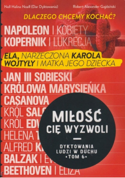 Miłość cię wyzwoli dyktowania ludzi w duchu tom 6