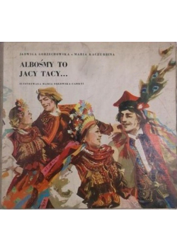 Albośmy to jacy tacy