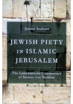 Jewish Piety in Islamic Jerusalem