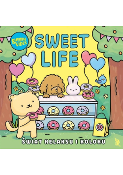 Sunny Vibes Sweet Life Świat relaksu i koloru