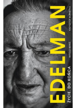 Marek Edelman Życie do końca