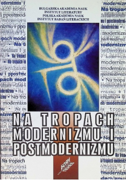 Na tropach modernizmu i postmodernizmu