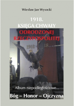 1918 Księga chwały odrodzonej Rzeczpospolitej