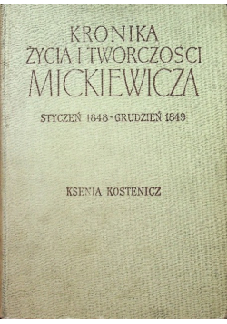 Kronika życia i twórczości Mickiewicza Styczeń 1848 Grudzień 1849