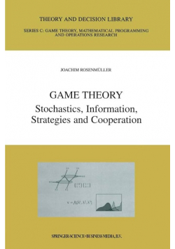 Game Theory. Stochastics, Information, Strategies and Cooperation