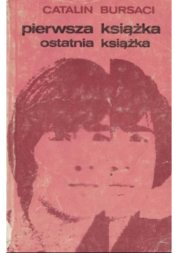 Pierwsza książka, ostatnia książka