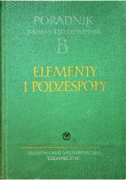 Poradnik  radio i teleelektryka B Elementy i podzespoły