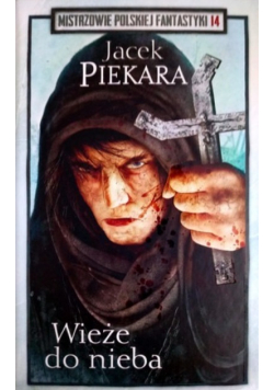 Mistrzowie Polskiej Fantastyki Tom 14 Wieże do nieba