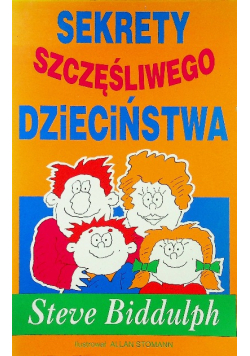 Sekrety szczęśliwego dzieciństwa