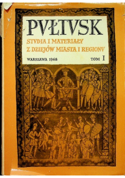 Pułtusk Studia i materiały z dziejów miasta i regionu Tom I