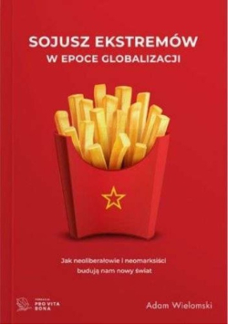 Sojusz ekstremów w epoce globalizacji