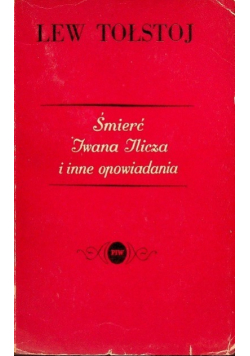 Śmierc Iwana Ilicza i inne opowiadania