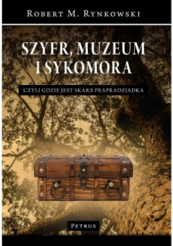 Szyfr muzeum i sykomora czyli gdzie jest skarb prapradziadka