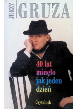 40 lat minęło jak jeden dzień