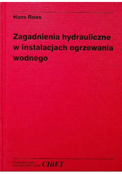 Zagadnienia hydrauliczne w instalacjach  ogrzewania wodnego