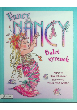 Fancy Nancy. Balet syrenek