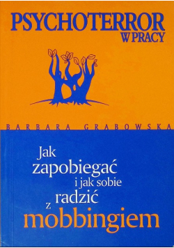 Jak zapobiegać i jak sobie radzić z mobbingiem