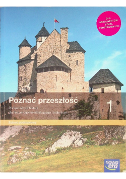 Poznać przeszłość Klasa 1 Podręcznik do historii dla liceum i technikum Zakres podstawowy