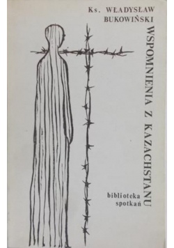 Wspomnienia z Kazachstanu