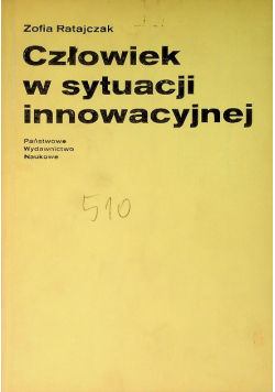 Człowiek w sytuacji innowacyjnej