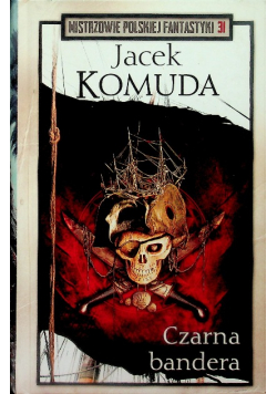 Mistrzowie Polskiej Fantastyki Tom 31 Czarna bandera