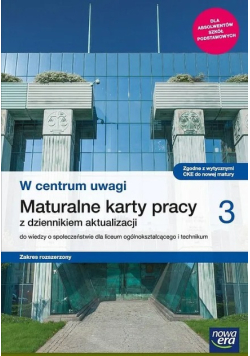 W centrum uwagi 3 Maturalne karty pracy Zakres rozszerzony