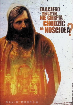 Dlaczego mężczyźni nie cierpią chodzić do kościoła?