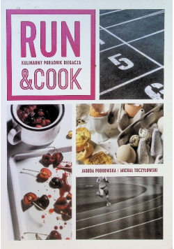 Run and Cook Kulinarny poradnik biegacza