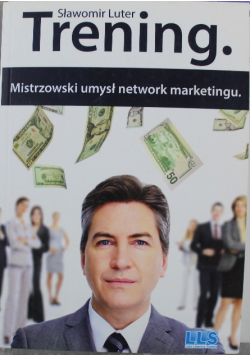 Trening Mistrzowski umysł Network Marketingu