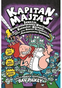 Kapitan Majtas Inwazja Nieprawdopodobnie Nikczemnych Kucharek z Kosmosu ( i zaraz potem atak Równie Paskudnych i Makabrycznych Truposzów )