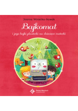Bajkomat i jego bajki plasterki na dziecięce rozterki