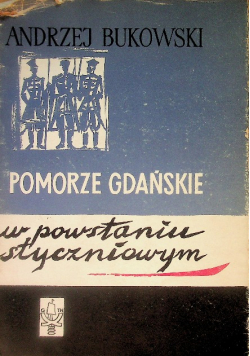 Pomorze Gdańskie w Powstaniu Styczniowym