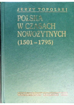 Polska w czasach nowożytnych 1501 1795  Tom II