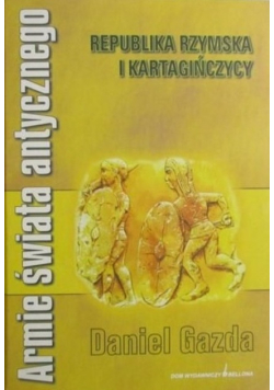 Armie świata antycznego Republika Rzymska i Kartagińczycy