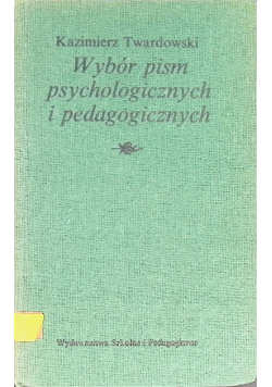 Wybór pism psychologicznych i pedagogicznych