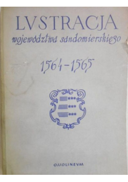 Lustracja województwa Sandomierskiego 1564 - 1565