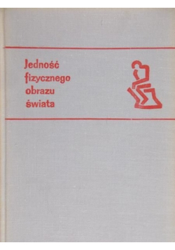 Jedność fizycznego obrazu świata