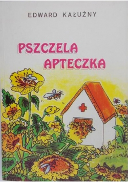Kałużny Edward - Pszczela apteczka