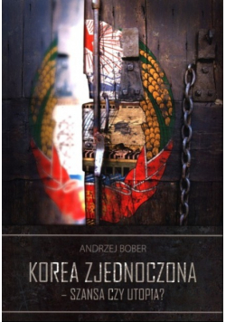 Korea Zjednoczona - szansa czy utopia ?