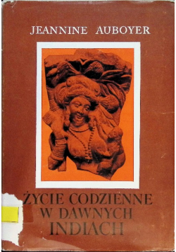Życie codzienne w dawnych Indiach