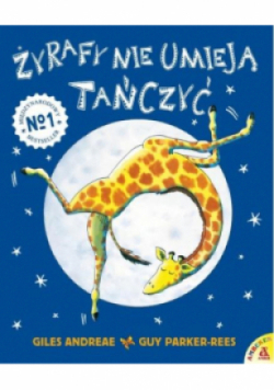 Żyrafy nie umieją tańczyć