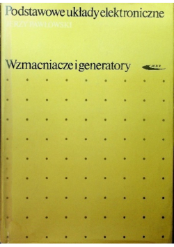 Podstawowe układy elektroniczne wzmacniacze i generatory