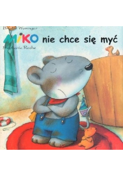 Miko nie chce się myć